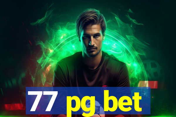 77 pg bet